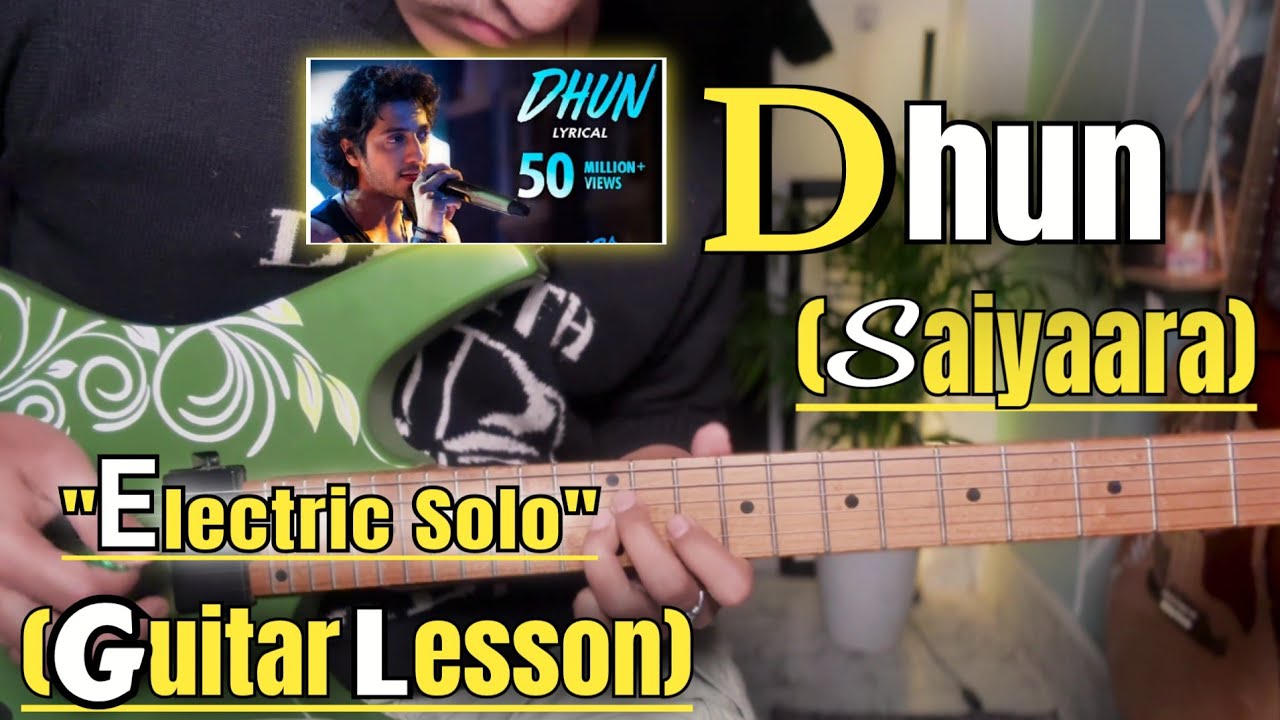 Dhun - Saiyaara | Guitar Solo Lesson | With Tab |