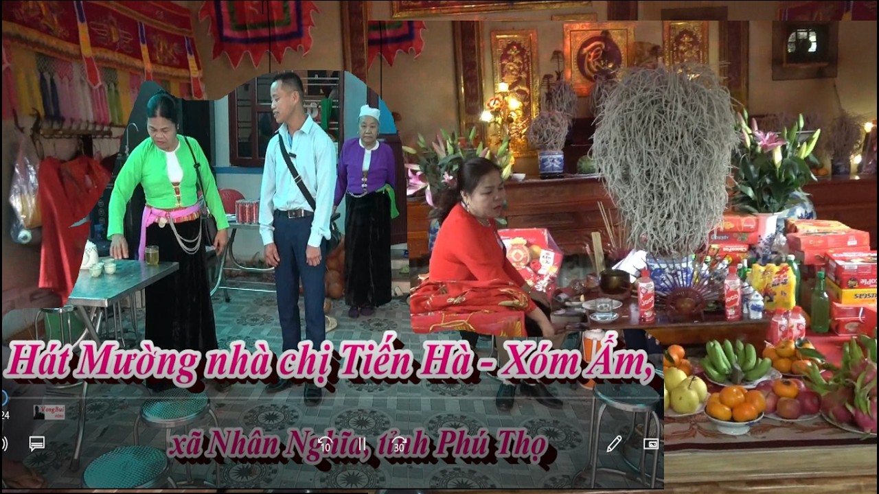 1   Hát Mường ơt nhà chị Tiến Hà, xóm Ấm, xa Nhân Nghĩa, Phú Thọ   Hát vào nhà