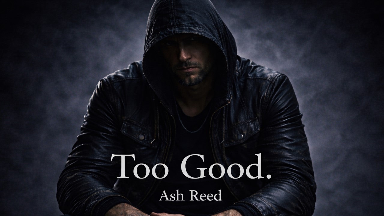 Ash Reed – Too Good. (Official Audio)