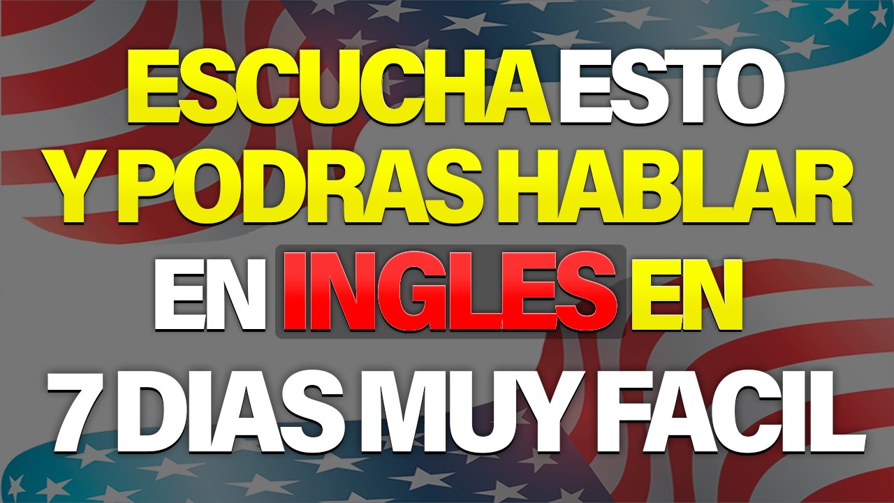 ESCUCHA ESTO POR 7 DIAS Y TU INGL&Eacute;S CAMBIAR&Aacute; ✅  APRENDER INGL&Eacute;S R&Aacute;PIDO
