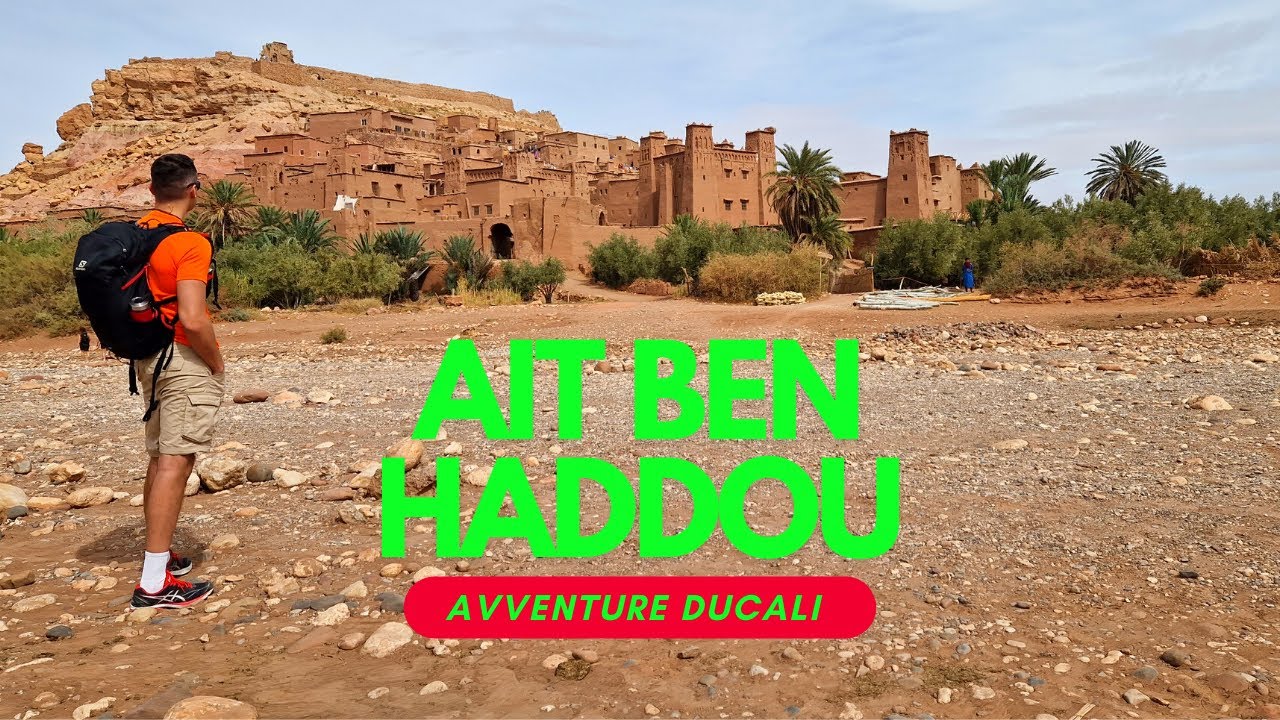 Kasbah di Ait Ben Haddou -  Viaggio in Marocco - Marrakech Discovery #AvventureDucali