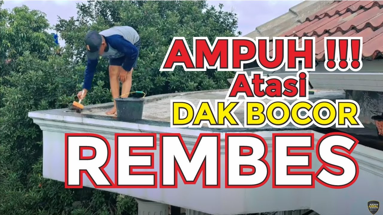 Cara mengatasi dak bocor rembes dengan aspal cair