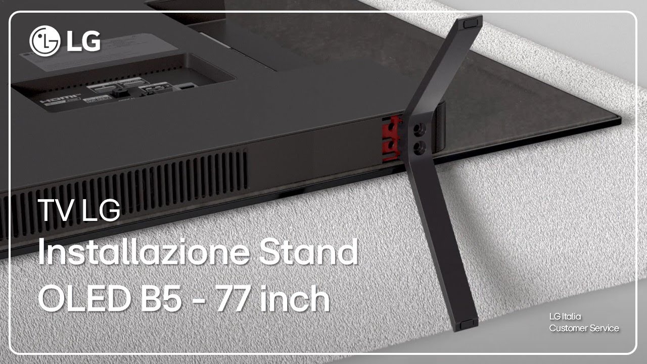 TV LG | Installazione Stand OLED B5 | 77 pollici