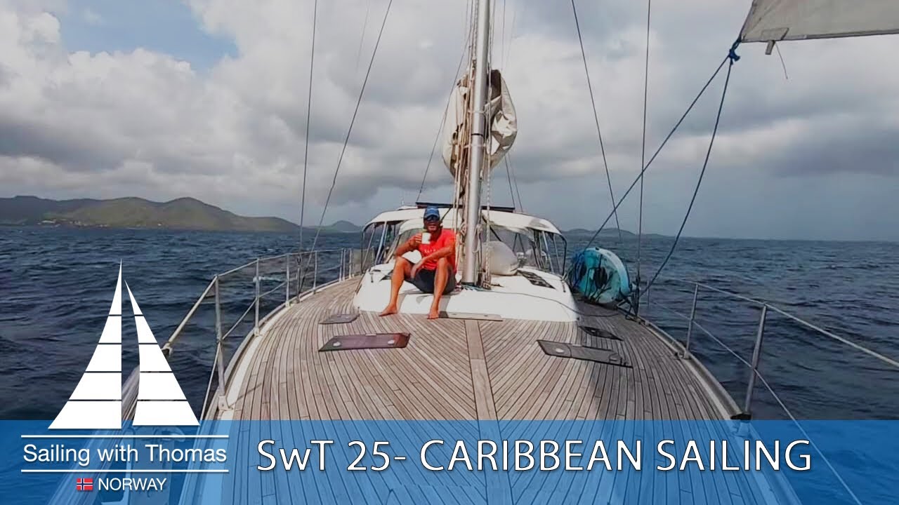 SAILING THE CARIBBEAN on a Bavaria 55 cruiser - SwT 25