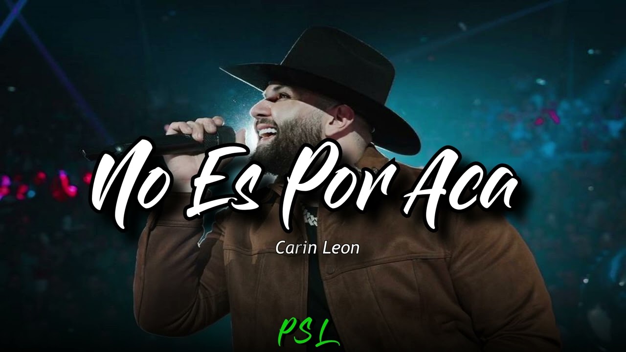 No Es Por Aca - Carin Leon x Luis R Conriquez (2023) (TRISTONAS)