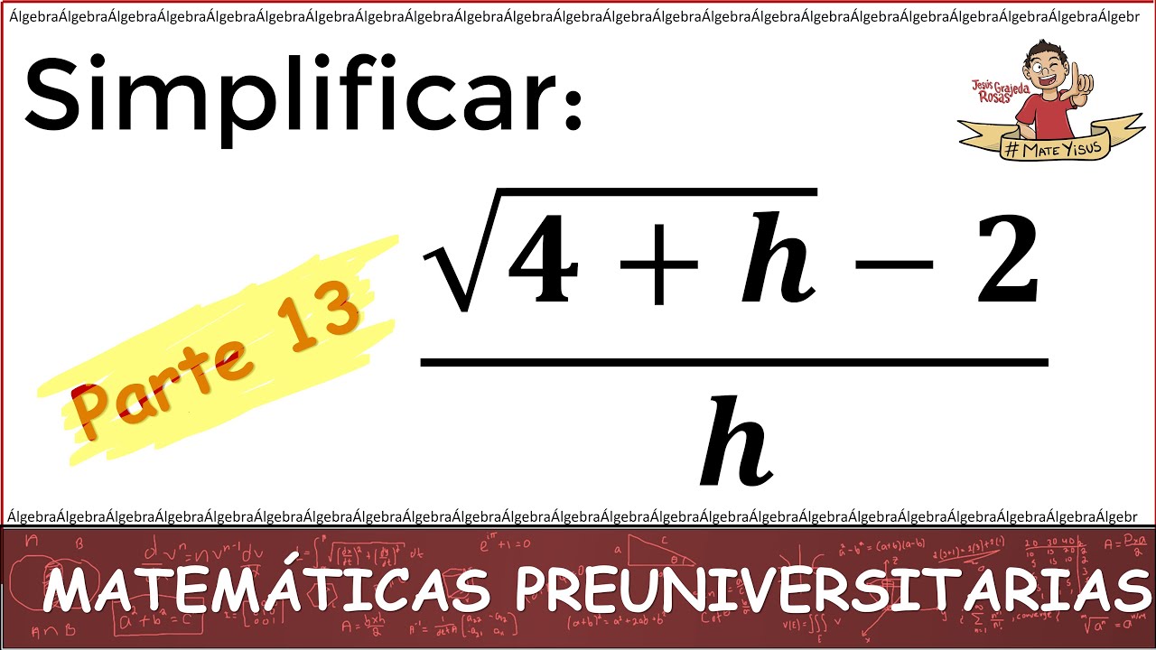 13. ESTO ES LO QUE DEBES SABER DE MATEMÁTICAS ANTES DE ENTRAR A LA UNIVERSIDAD. Parte 13