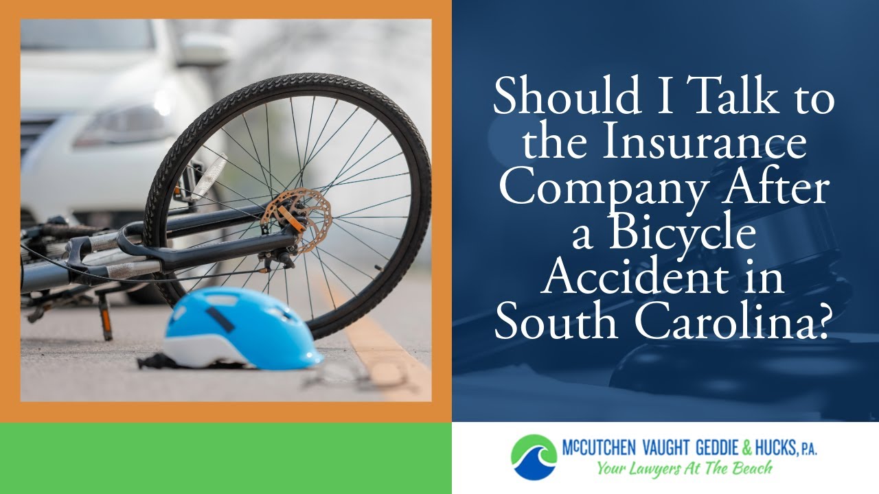 Should I Talk to the Insurance Company After a Bicycle Accident in South Carolina? | Call Us Now!