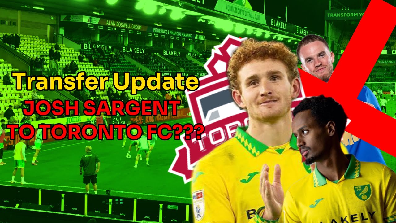 🚨JOSH SARGENT WANTS OUT OF NORWICH CITY!!!🚨| NORWICH CITY TRANSFER UPDATE