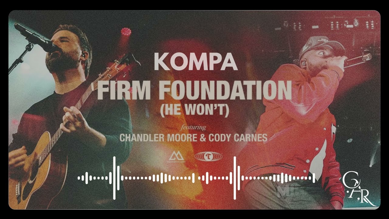 FIRM FOUNDATION - Maverick City Music - Kompa version