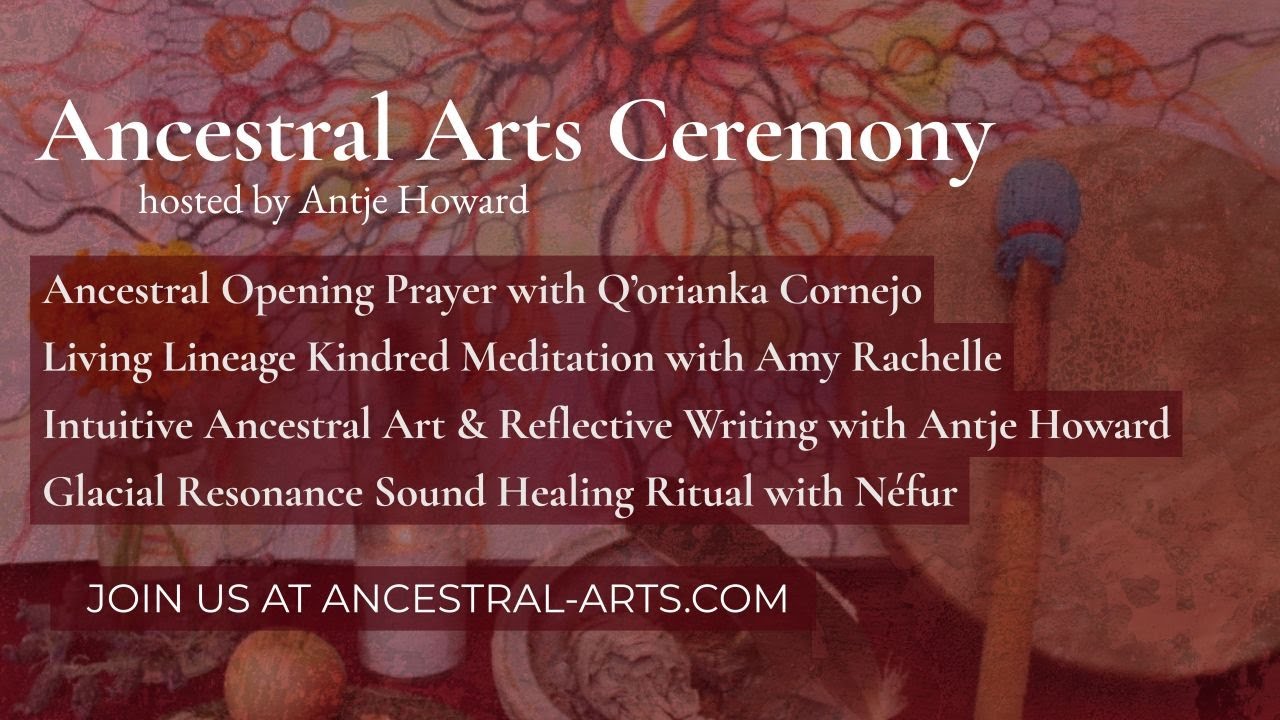 Ancestral Arts Ceremony with Antje Howard, Q'orianka Cornejo, Amy Rachelle & Néfur