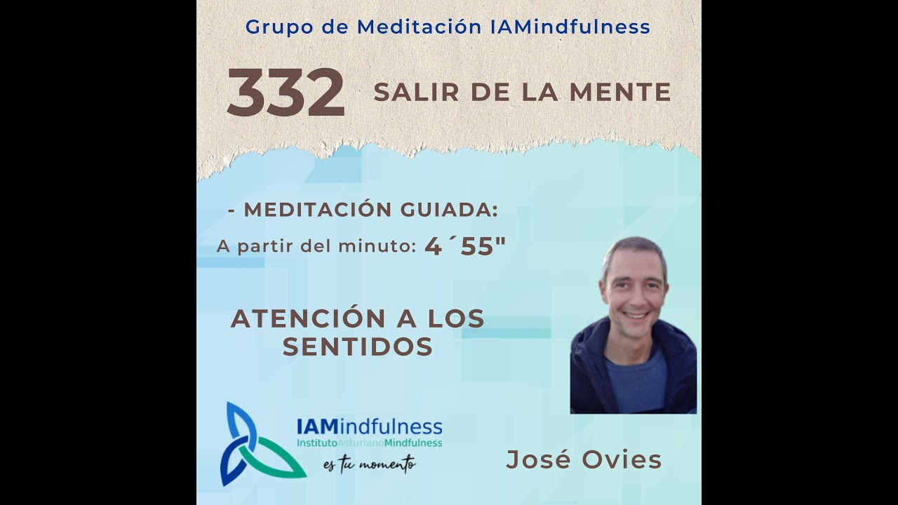 332 SALIR DE LA MENTE   ATENCIÓN A LOS SENTIDOS