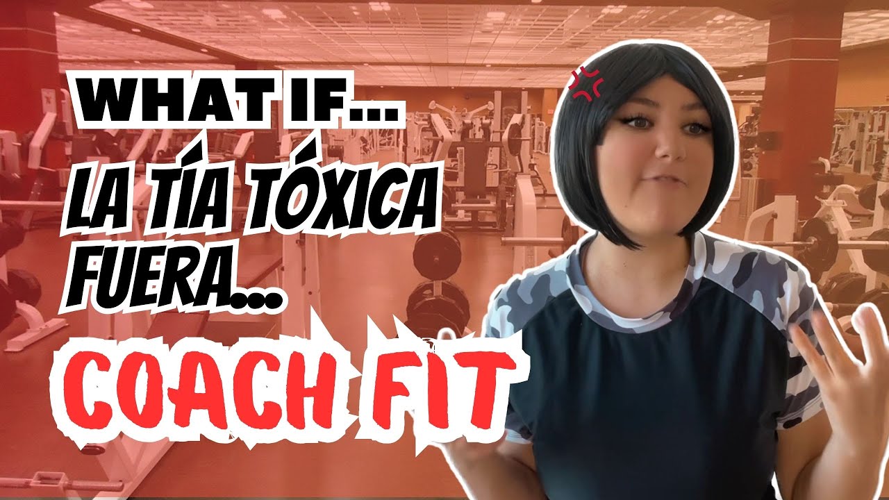 WHAT IF... LA TÍA FUERA: COACH FIT 💪🏻😵