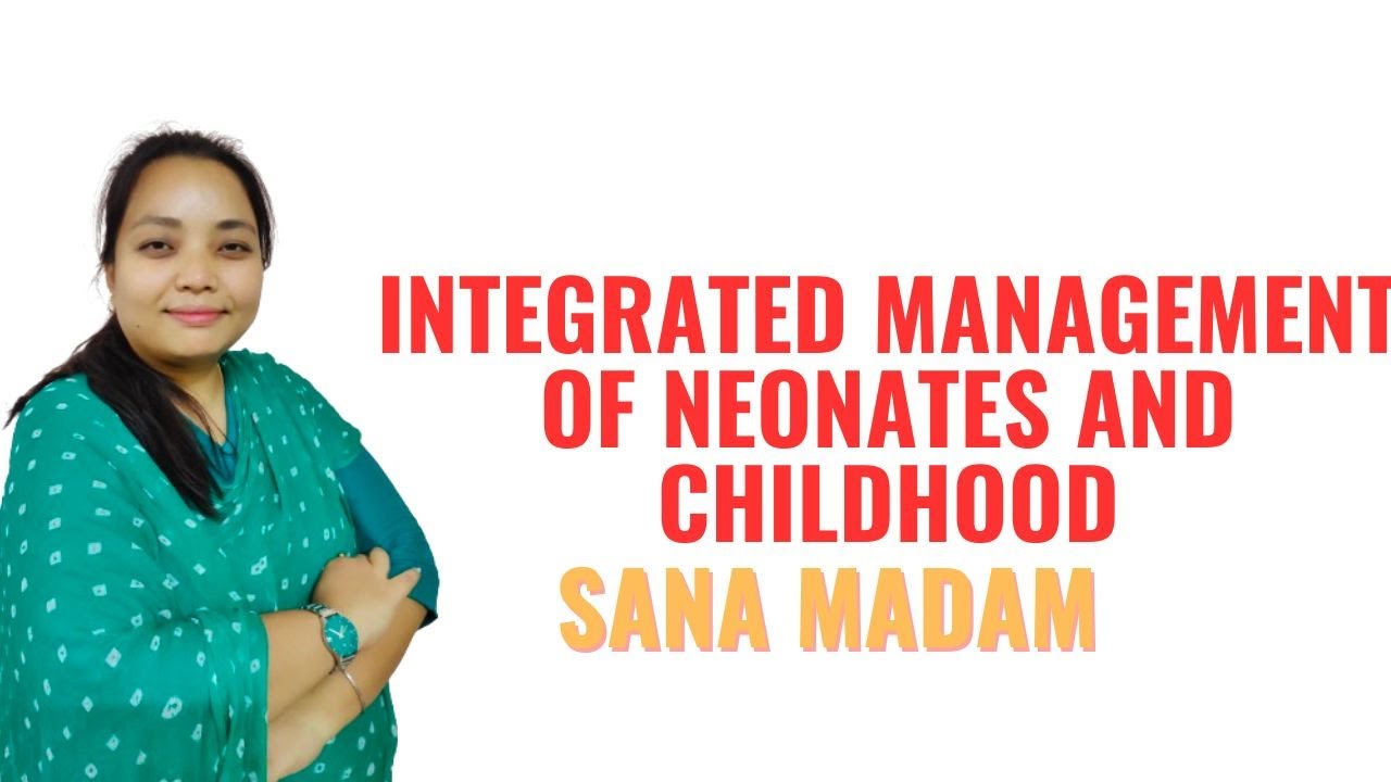 Integrated Management of Neonates and Childhood Illness II Pediatric II B Sc Nursing 3rd Year II