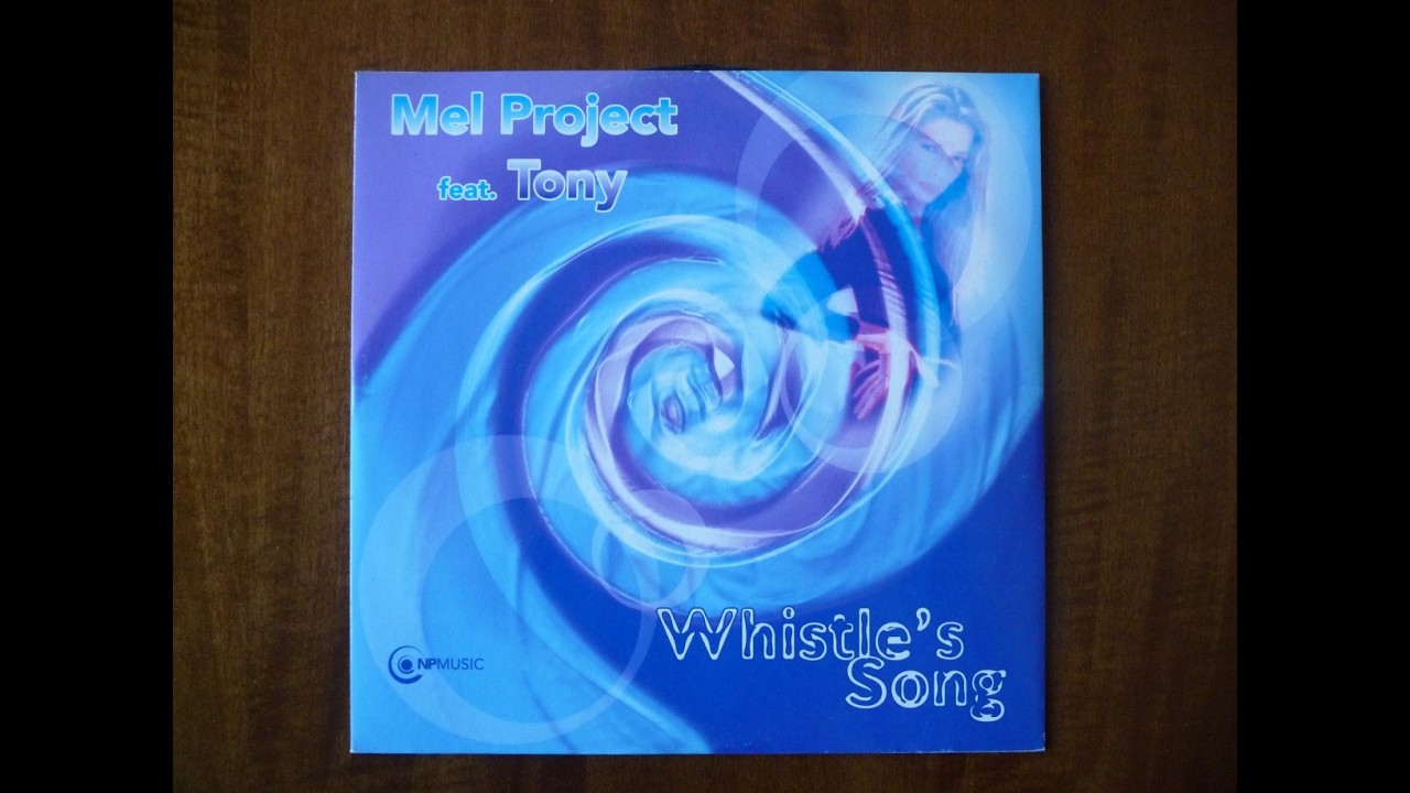 MEL PROJECT - WHISTLE'S SONG (RADIO EDIT - EXTENDED MIX) ITALODANCE 2002