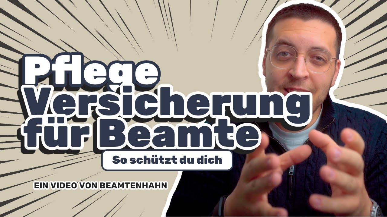 Pflegeversicherung f&uuml;r Beamte &ndash; Alles, was du wissen musst!