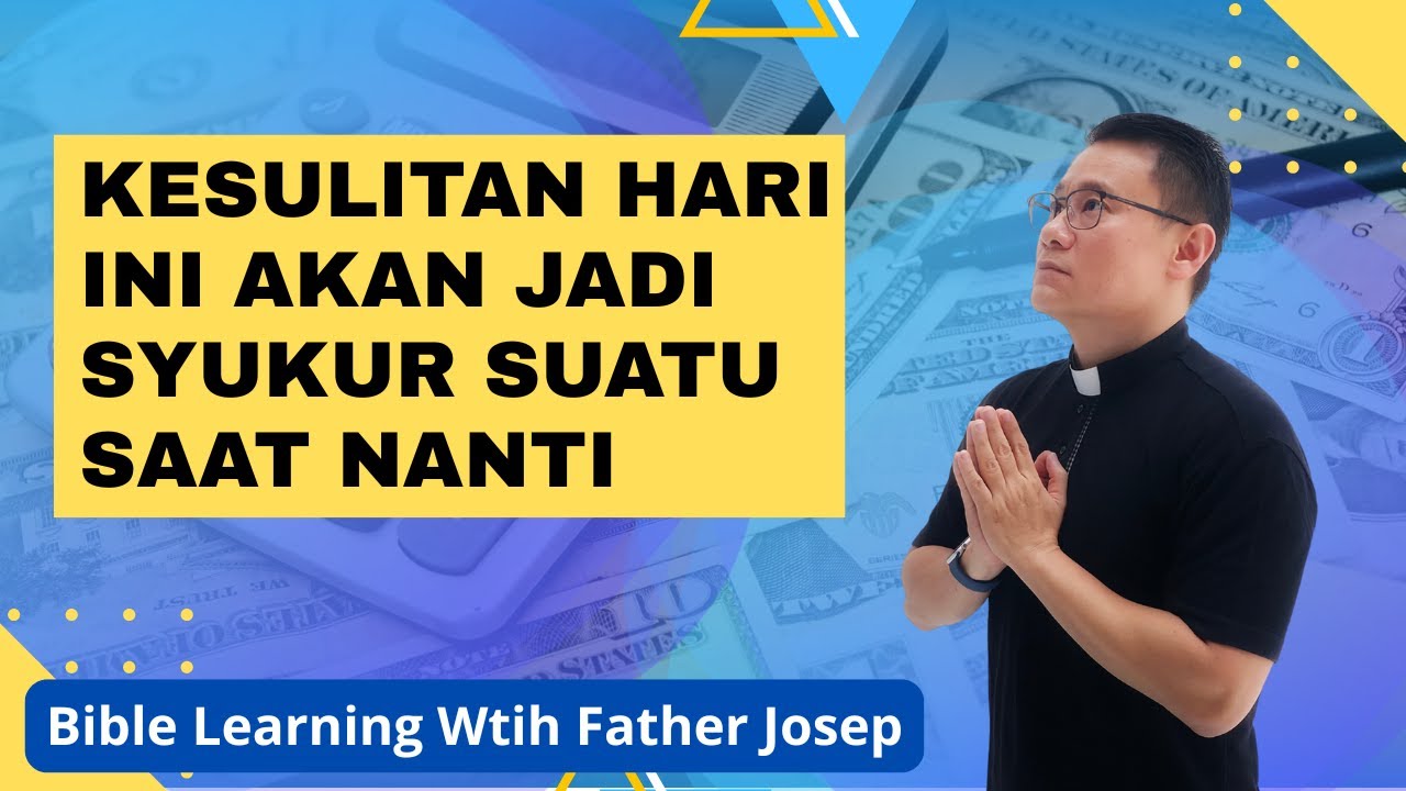 KESULITAN HARI INI AKAN JADI SYUKUR SUATU SAAT NANTI