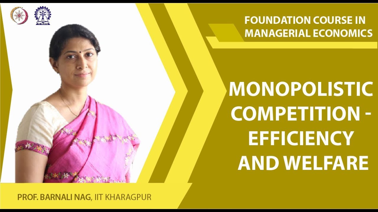 Monopolistic Competition - Efficiency and Welfare