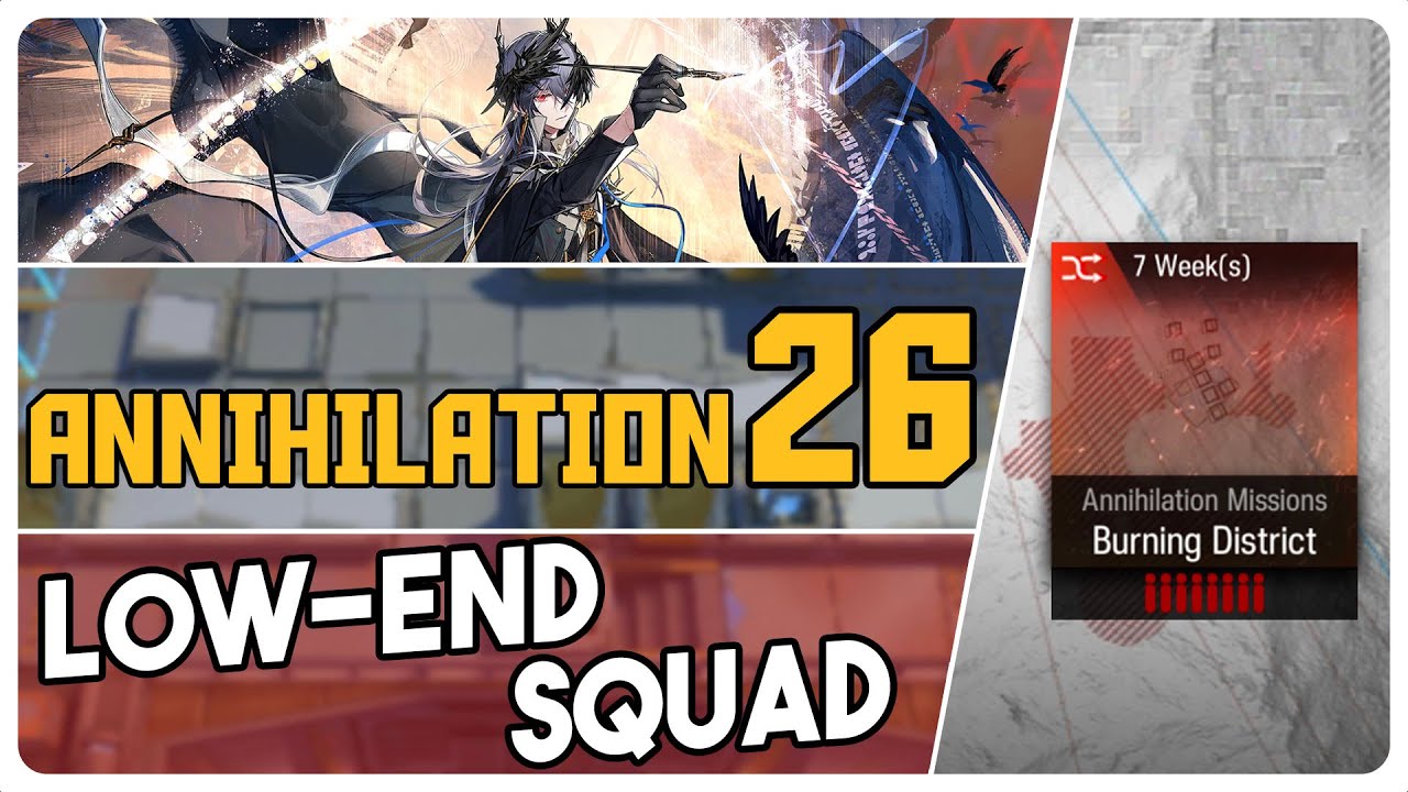 Annihilation 26 - Burning District | Low End Squad |【Arknights】