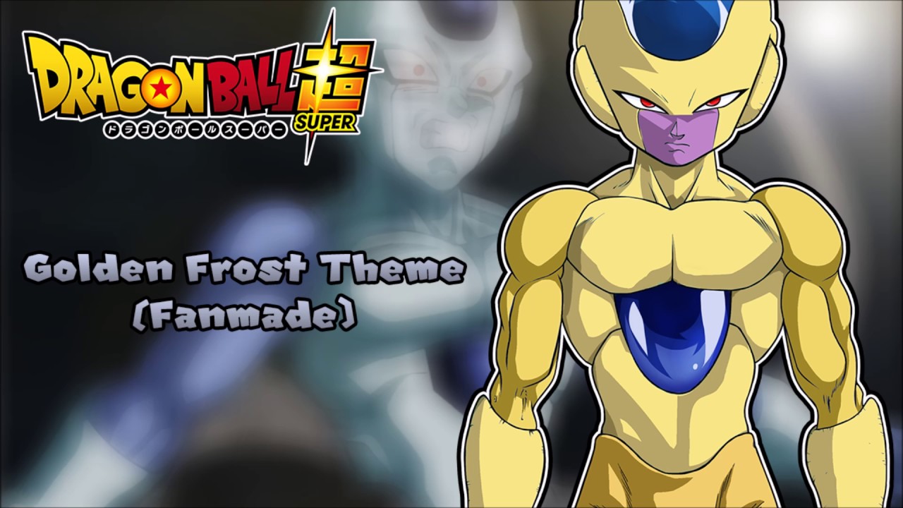 Dragonball Super - Golden Frost Theme [Fanmade]