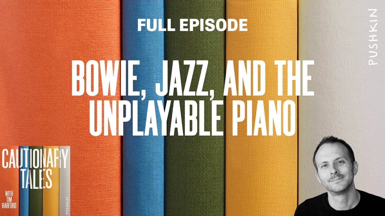 Bowie, Jazz, and the Unplayable Piano | Cautionary Tales | Tim Harford