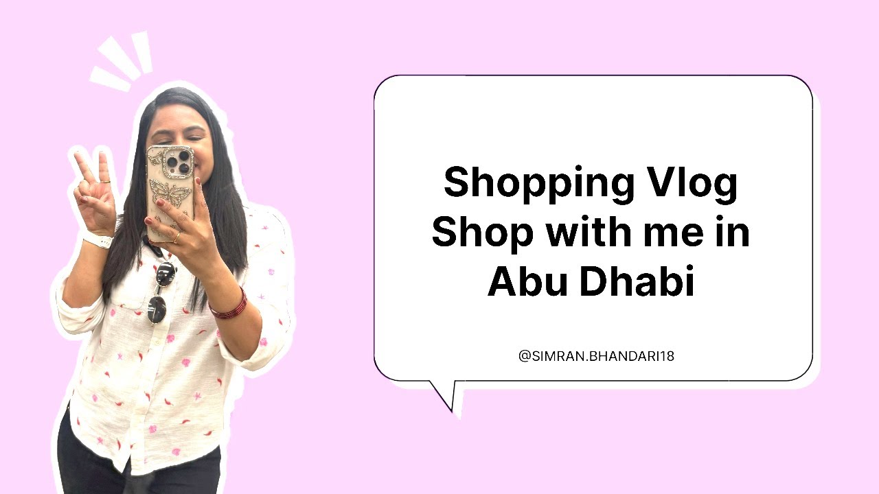 First Vlog || Shopping in Abu Dhabi🇦🇪 | Travel & Lifestyle | SB01