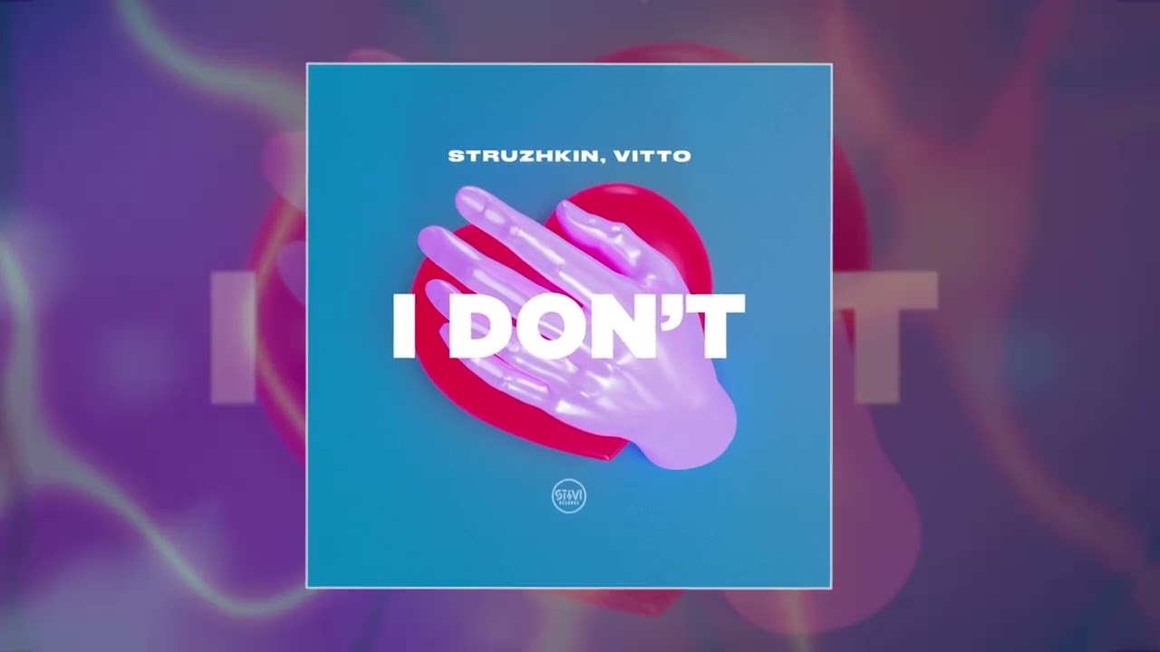 Struzhkin, Vitto - I Don't (Официальная премьера трека)