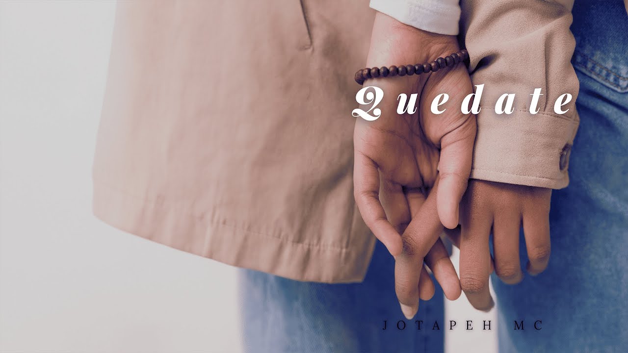 Jotapeh MC - Qu&eacute;date (Video Lyric)