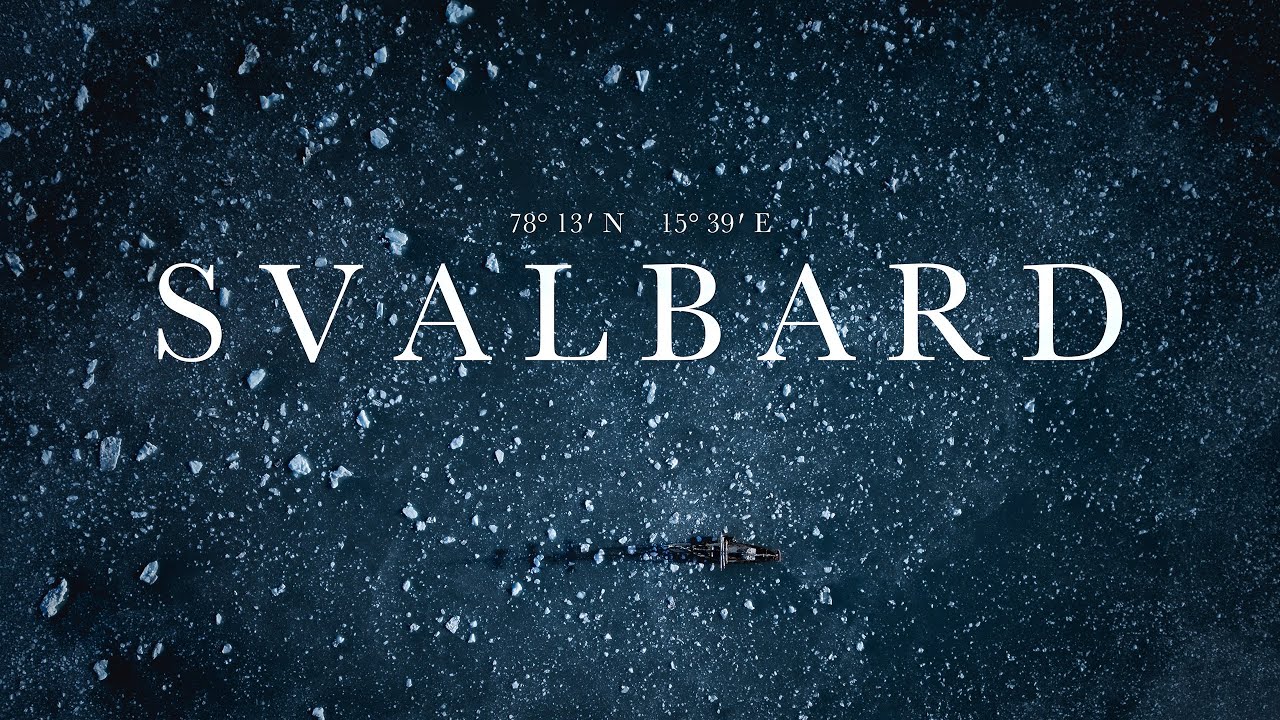 SVALBARD | Above 78&deg; North &mdash; A Cinematic Voyage in the High Arctic