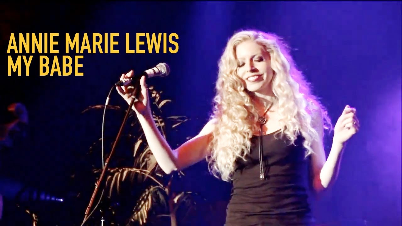 Annie Marie Lewis & Danny B. Harvey - My Babe (Live)