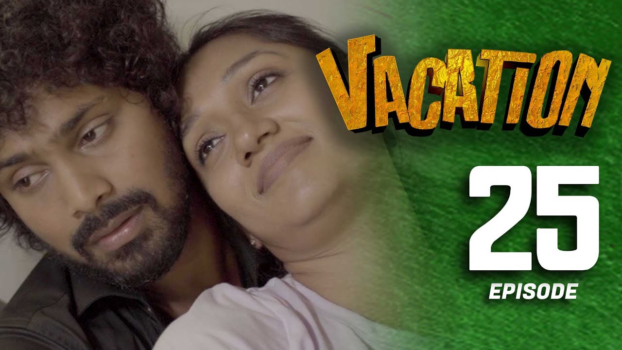 Vacation | Episode 25 - (2023-06-10) | ITN