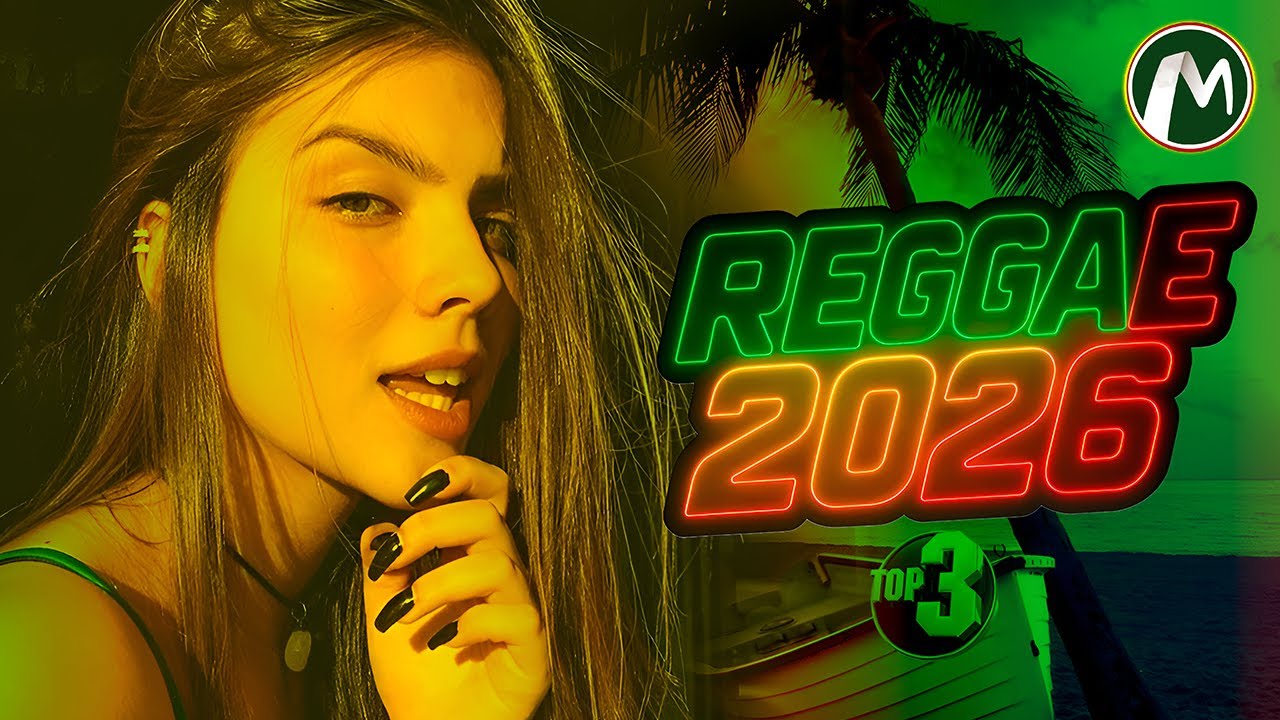 SELEÇÃO REGGAE REMIX INTERNACIONAL 2026 | O MELHOR DO REGGAE | LINDOS REGGAES