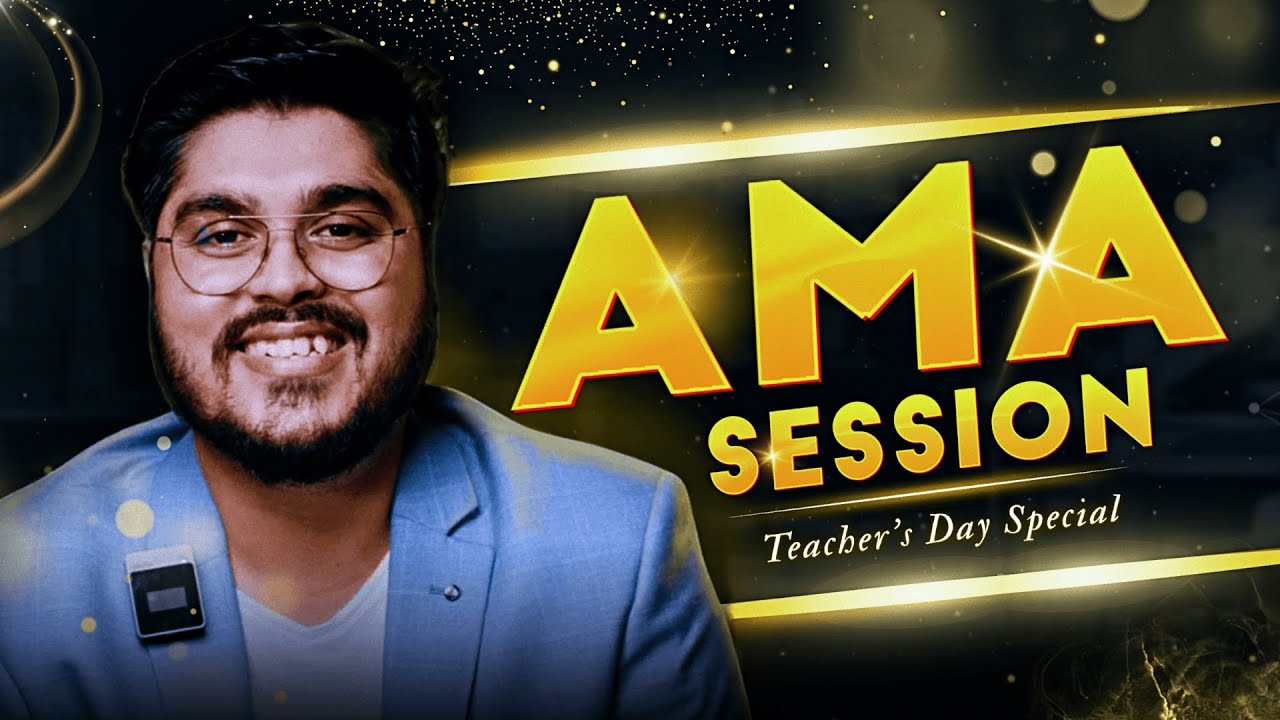 Teacher's Day Exclusive AMA (Ask me Anything!) | MKA Sir 🎈