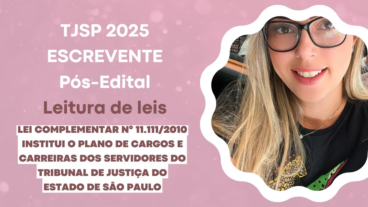 Lei complementar n°11.111/2010 TJ-SP 2025. Leitura atualizada pós-edital