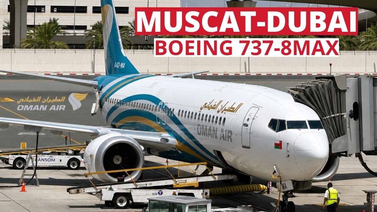 OMAN AIR | Muscat-Dubai | Boeing 737MAX8 |Oman air economy class | Trip Report