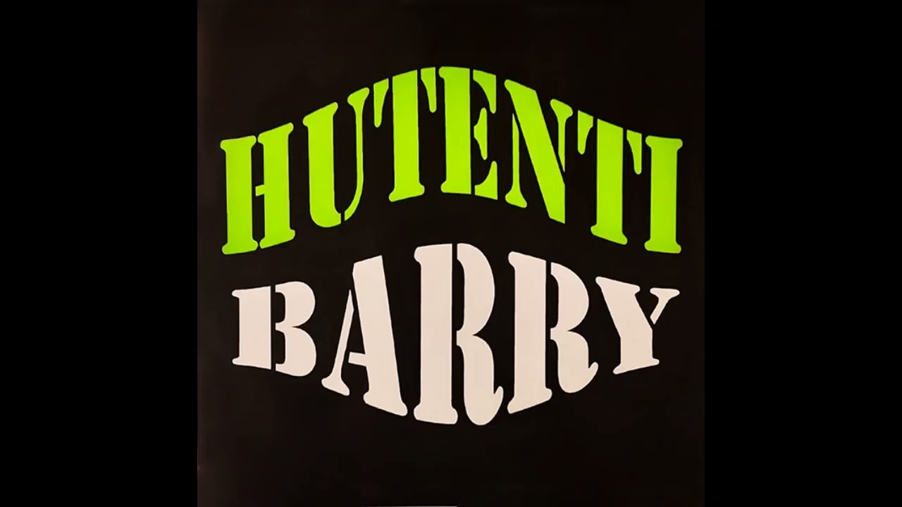 Hutenti - Barry (Globe Version)