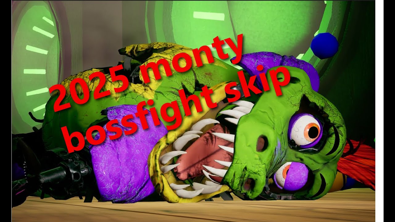 how i skipped the Monty boss fight 2025