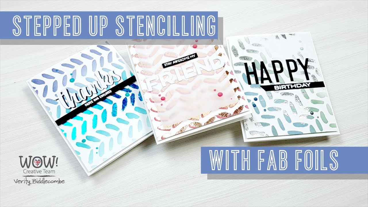 WOW! Stepped up stencilling with Fab Foils