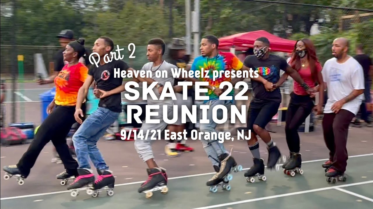 Part 2: Skate 22 Reunion by Heaven on Wheelz - 9/14/21 - DJ Mustafa & DJ Nile- NJ Roller Skating