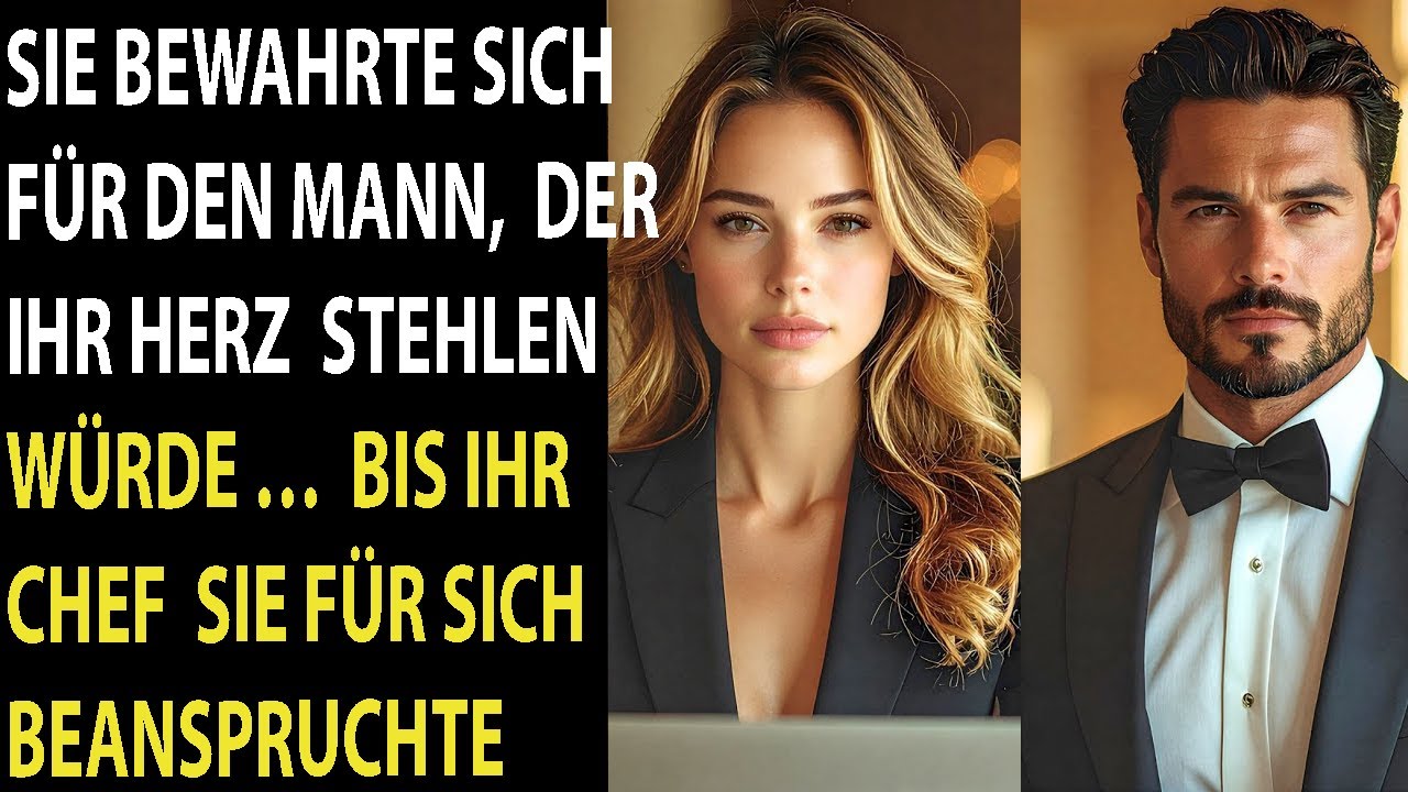 Sie sparte sich für die große Liebe auf – bis ihr Chef plötzlich Anspruch auf ihr Herz erhob