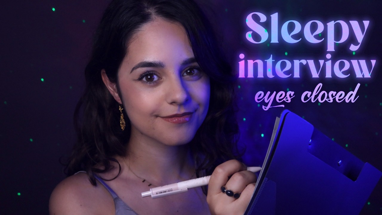 ASMR SLEEPY Interview w/ VISUALIZATIONS 🌙 Eyes Closed & Ear to Ear Whispers