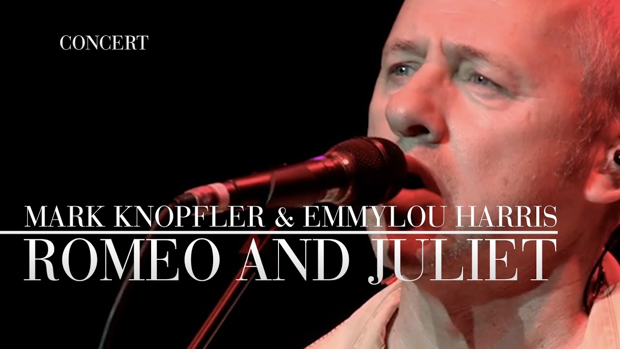 Mark Knopfler & Emmylou Harris - Romeo And Juliet (Real Live Roadrunning | Official Live Video)