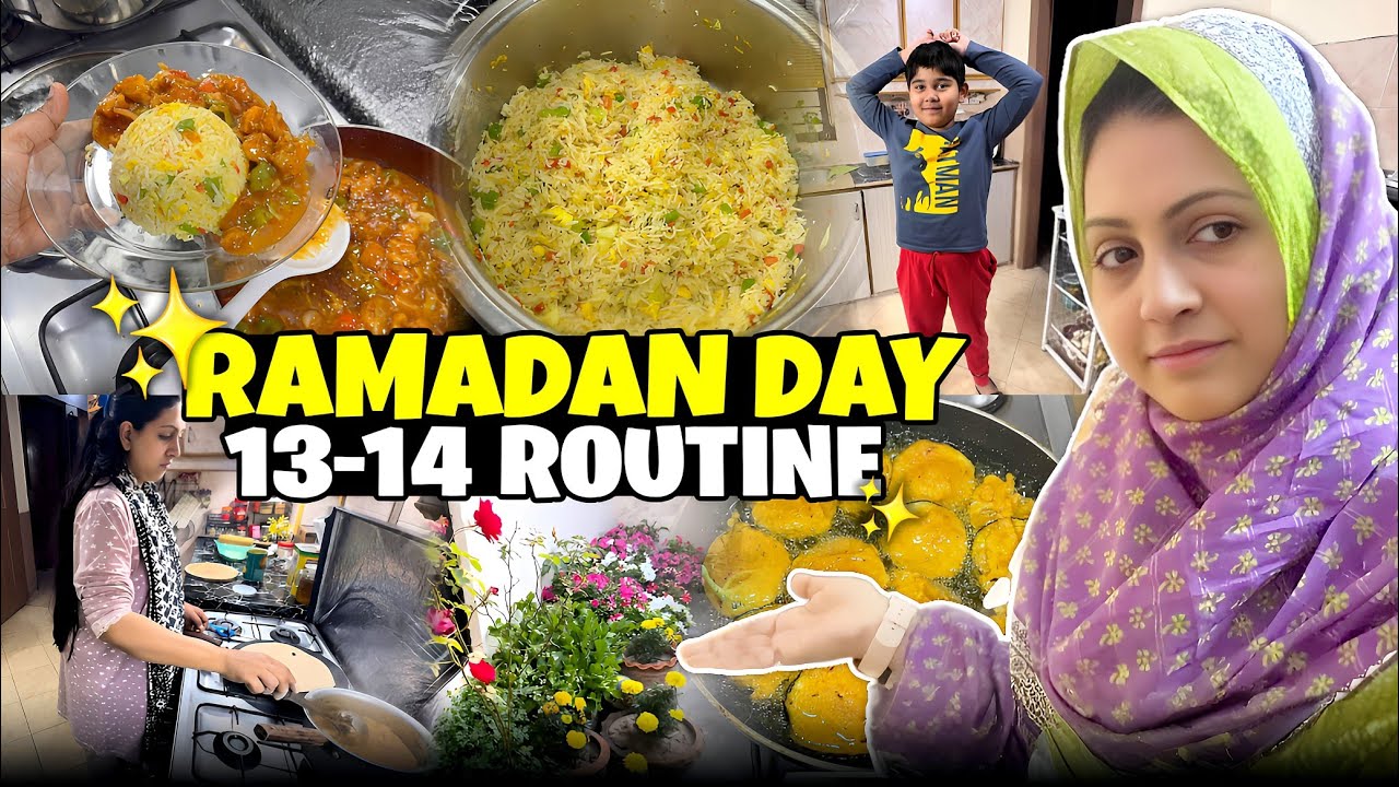 Ramadan Routine Day 13 & 14 | Sehri to Iftar | Special Iftar for My Son | Chicken Manchurian Recipe