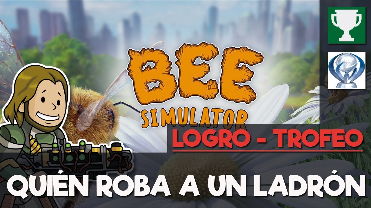 Bee Simulator - QUIEN ROBA A UN LADRON (Logro/Trofeo)