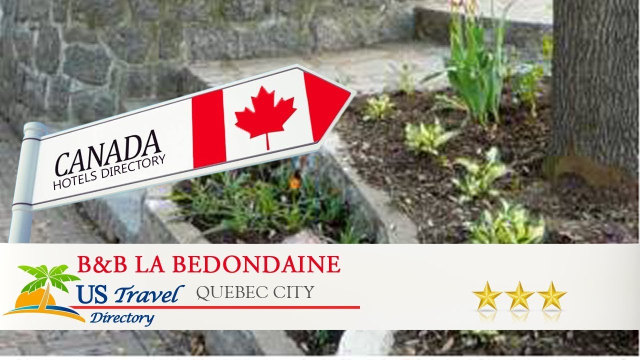 B&B La Bedondaine - Quebec City Hotels, Canada