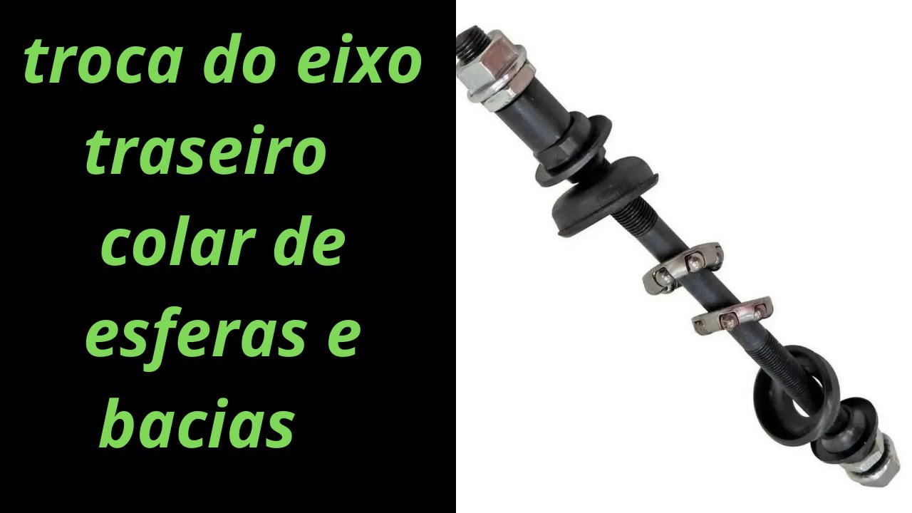 como trocar o EIXO DE COLAR E BACIAS TRASEIRO DA BICICLETA/eixo traseiro DE MARCHA/TROCA DO EIXO.