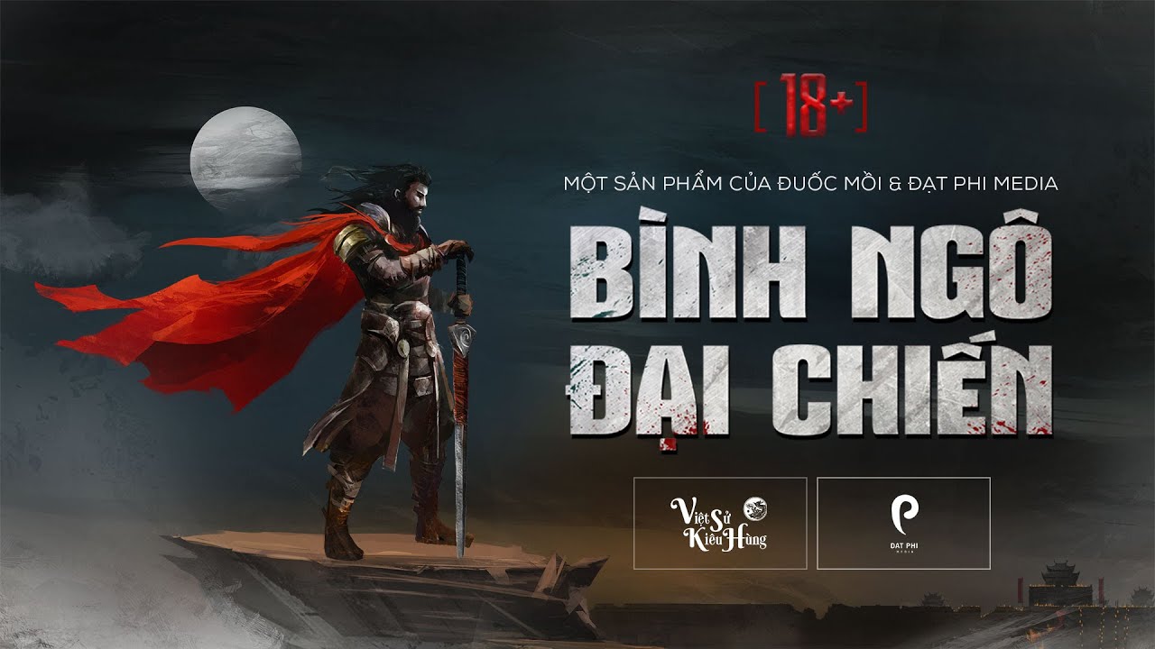 [18+] B&Igrave;NH NG&Ocirc; ĐẠI CHIẾN (The Pacification Of The Wu) | VIỆT SỬ KI&Ecirc;U H&Ugrave;NG