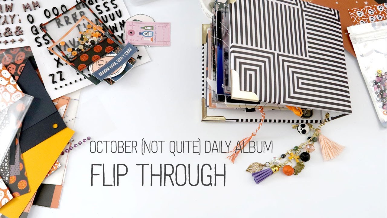 October (not quite) Daily Album // Final album flip through