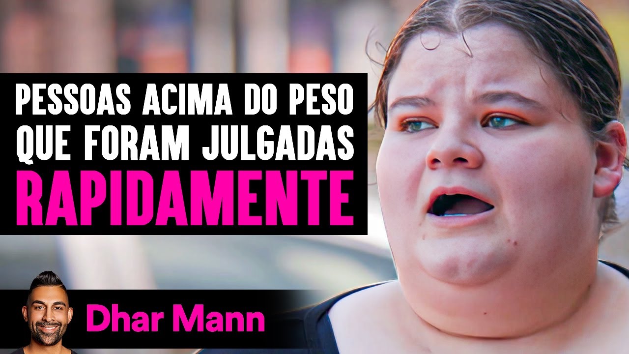Pessoas Acima do Peso Que Foram Julgadas Rapidamente | Dhar Mann Studios
