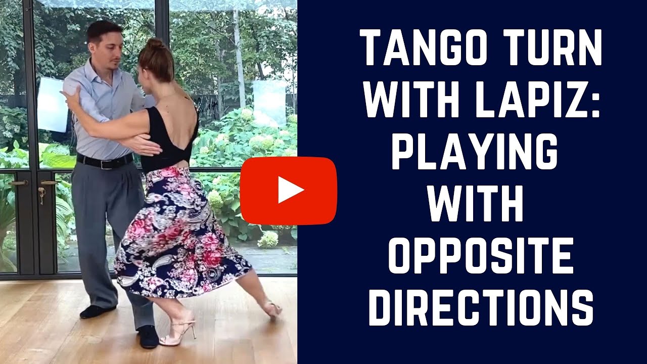 Tango turn with lapiz: how to use opposite energies for more power (tango giro)
