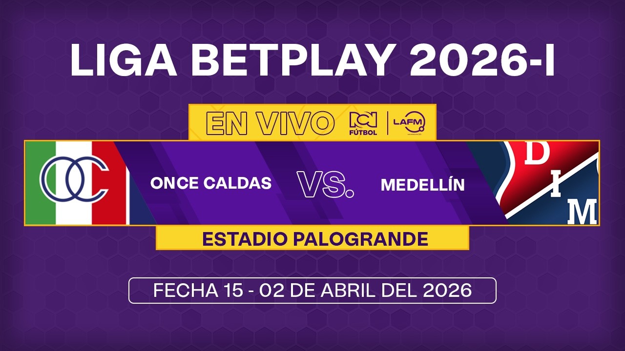 EN VIVO ⚽ Once Caldas vs Independiente Medell&iacute;n - Liga Betplay 2026-I
